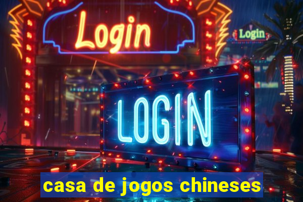 casa de jogos chineses